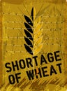 Warning sign, shortage of wheat, global food crisis concept, vector, grungy style Royalty Free Stock Photo