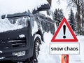 Warning sign `snow chaos` Car is stuck in the snow