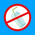 Warning sign stop plastic cup and straws waste isolated blue background, ban plastic waste in forbidden red logo sign, symbol Royalty Free Stock Photo