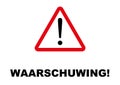 Warning Signpost written in Dutch language