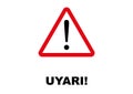 Warning Signpost written in Turkish language