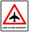 Warning signs of low-flying aircraft