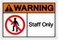 Warning Staff Only Symbol Sign, Vector Illustration, Isolate On White Background Label. EPS10 Royalty Free Stock Photo