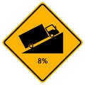 Warning Up To Hill Square Shaped Steep Climb 8% Traffic Road Sign,Vector Illustration, Isolate On White Background, Symbols,