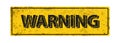 Warning - Vector illustration - vintage rusty metal sign