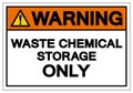 Warning Waste Chemical Storage Only Symbol Sign , Vector Illustration, Isolate On White Background Label. EPS10 Royalty Free Stock Photo
