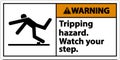 Warning Watch Your Step Tripping Hazard Sign On White Background