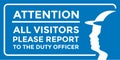 Warning word vector design All visitors please report to duty officer