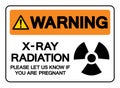 Warning X-Ray Radiation Please Let Us Know If You Are Pregnant Symbol Sign, Vector Illustration, Isolate On White Background Label