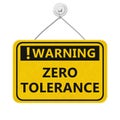 Warning Zero Tolerance hanging sign Royalty Free Stock Photo