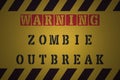 Warning zombie outbreak sign Royalty Free Stock Photo