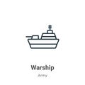 Warship outline vector icon. Thin line black warship icon, flat vector simple element illustration from editable army concept Royalty Free Stock Photo