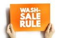 Wash-Sale Rule - if an investment is sold at a loss and then repurchased within 30 days, the initial loss cannot be claimed for