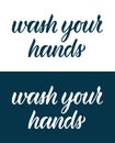 Wash your hands. Calligraphic word on the coronavirus pandemic. Black and white ink. Vector