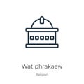 Wat phrakaew icon. Thin linear wat phrakaew outline icon isolated on white background from religion collection. Line vector wat