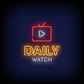 Daily Watch Neon Signs Style Text Vector Royalty Free Stock Photo