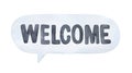 Water color illustration of oval speech bubble with phrase in English language: `Welcome`.