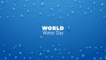 Water day. Save world resource and conservation earth banner. Realistic liquid droplets dripping vector background Royalty Free Stock Photo