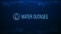 Water outages, blue warning poster with warning sign on background with abstract city