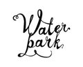 WATER PARK. Word written of calligraphic letters