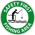 Water Safety First Sign - Fishing Area