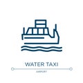 Water taxi icon. Linear vector illustration from taxi service collection. Outline water taxi icon vector. Thin line symbol for use