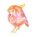 Watercolor bird shape with fly forever text