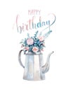 Watercolor birthday card with colorful hand lettering and a bouquet of roses in a kettle. Handwritten invitation card isolated on