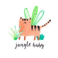 Watercolor child illustration with cute tiger, plants, palm leaf and hand drawn text. Funny animal for baby graphic suit