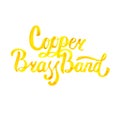 Watercolor misic lettering calligraphic inscription - copper brass band