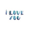 Watercolor phrase - I Love you. Exclusive Custom Characters. Hand Lettering and Typographic art for Designs: Logo, for