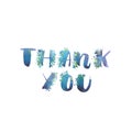 Watercolor phrase - Thank you. Exclusive Custom Characters. Hand Lettering and Typographic art for Designs: Logo, for