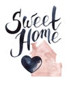 Watercolor postcard with tender pink house with black heart and big hand-lettered calligraphy Sweet home. Hand drawn