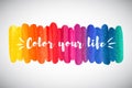 Watercolor rainbow brush stroke with Color your life lettering