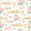 Our wedding golden lettering and rose bouquets watercolor seamless pattern