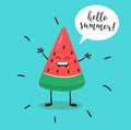 Watermelon character kawaii. Watermelon with speech bubble and hand written text `Hello summer`.