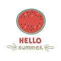 Watermelon with inscription on white background. Doodle style. Vector hand drawn illustration. Hello summer Royalty Free Stock Photo