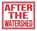 AFTER THE WATERSHED, text on red grungy stamp sign