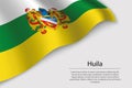 Wave flag of Huila is a region of Colombia