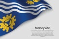 Wave flag of Merseyside is a county of England. Banner or ribbon