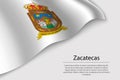 Wave flag of Zacatecas is a region of Mexico