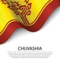 Waving flag of Chuvashia is a region of Russia on white backgrou