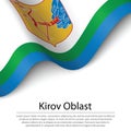 Waving flag of Kirov Oblast is a region of Russia on white backg
