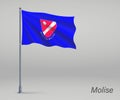 Waving flag of Molise - region of Italy on flagpole. Template fo