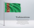 Waving flag of Turkmenistan on flagpole. Template for independen
