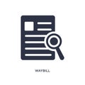waybill icon on white background. Simple element illustration from delivery and logistics concept Royalty Free Stock Photo