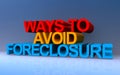 ways to avoid foreclosure on blue Royalty Free Stock Photo