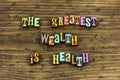 Wealth personal health healthcare healthy security wealthy life Royalty Free Stock Photo