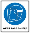 Wear a face shield
