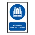 Wear High Visibility Clothing Symbol Sign,Vector Illustration, Isolated On White Background Label. EPS10